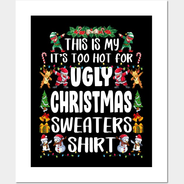 This Is My It's Too Hot For Ugly Christmas Wall Art by eyelashget